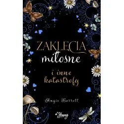 ZAKLĘCIA MIŁOSNE I INNE KATASTROFY