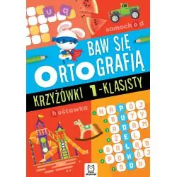 KRZYŻÓWKI 1-KLASISTY. BAW SIĘ ORTOGRAFIĄ