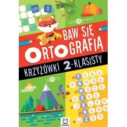 KRZYŻÓWKI 2-KLASISTY. BAW SIĘ ORTOGRAFIĄ