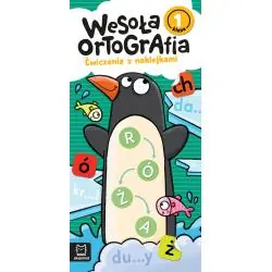 WESOŁA ORTOGRAFIA. ĆWICZENIA Z NAKLEJKAMI. KLASA 1
