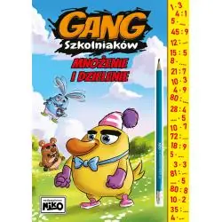 MNOŻENIE I DZIELENIE. GANG SZKOLNIAKÓW