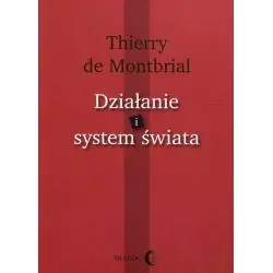 DZIAŁANIE I SYSTEM ŚWIATA