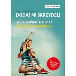 DODAJ MI SKRZYDEŁ! JAK ROZWIJAĆ U DZIECI MOTYWACJĘ WEWNĘTRZNĄ?