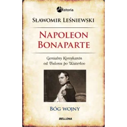 NAPOLEON BONAPARTE BÓG WOJNY