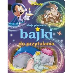 DISNEY. MOJE PIERWSZE BAJKI DO PRZYTULANIA