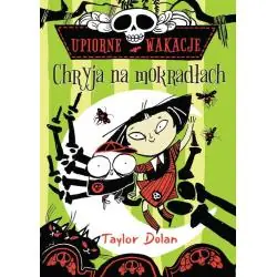 CHRYJA NA MOKRADŁACH. UPIORNE WAKACJE