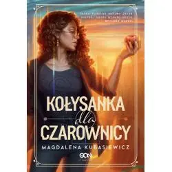 KOŁYSANKA DLA CZAROWNICY. WILCZA JAGODA. TOM 1