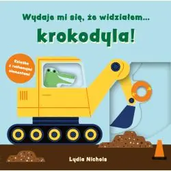 WYDAJE MI SIĘ, ŻE WIDZIAŁEM… KROKODYLA!