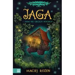 JAGA I DOM NA ORLICH NOGACH. STRAŻNICY WRÓT