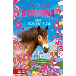 ZOSIA I STRACHLIWY KUCYK. SŁONECZNA STADNINA