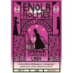 SPRAWA LEWORĘCZNEJ LADY. ENOLA HOLMES