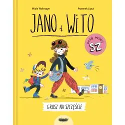GROSZ NA SZCZĘŚCIE. JANO I WITO UCZĄ MÓWIĆ SZ