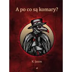 A PO CO SĄ KOMARY?