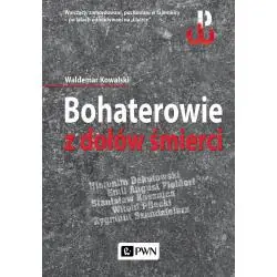 BOHATEROWIE Z DOŁÓW ŚMIERCI