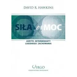 SIŁA CZY MOC. UKRYTE DETERMINANTY LUDZKIEGO ZACHOWANIA