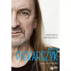 MAREK PIEKARCZYK ZWIERZENIA KONTESTATORA Marek Piekarczyk, Leszek Piekarczyk - Sine Qua Non