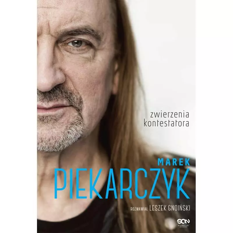 MAREK PIEKARCZYK ZWIERZENIA KONTESTATORA Marek Piekarczyk, Leszek Piekarczyk - Sine Qua Non