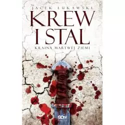 KREW I STAL KRAINA MARTWEJ ZIEMI Jacek Łukawski - Sine Qua Non