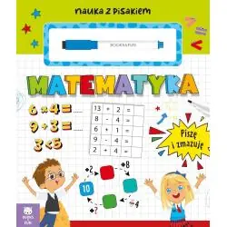 MATEMATYKA. NAUKA Z PISAKIEM. PISZĘ I ZMAZUJĘ