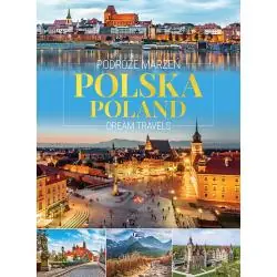 POLSKA - PODRÓŻE MARZEŃ. POLAND - DREAM TRAVELS