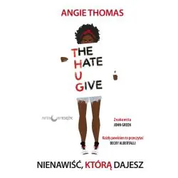 NIENAWIŚĆ, KTÓRĄ DAJESZ