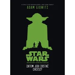 STAR WARS. ZATEM JEDI ZOSTAĆ CHCESZ?