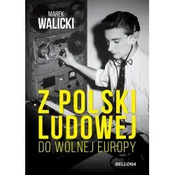 Z POLSKI LUDOWEJ DO WOLNEJ EUROPY