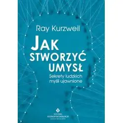 JAK STWORZYĆ UMYSŁ. SEKRETY LUDZKICH MYŚLI UJAWNIONE