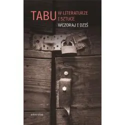 TABU W LITERATURZE I SZTUCE WCZORAJ I DZIŚ