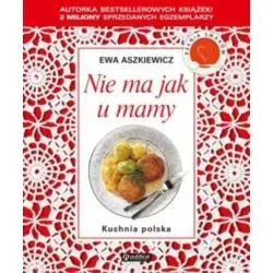 NIE MA JAK U MAMY. KUCHNIA POLSKA