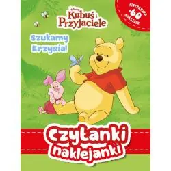 DISNEY KUBUŚ I PRZYJACIELE. SZUKAMY KRZYSIA! CZYTANKI NAKLEJANKI