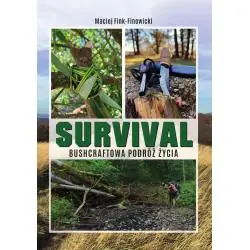 SURVIVAL. BUSHCRAFTOWA PODRÓŻ ŻYCIA