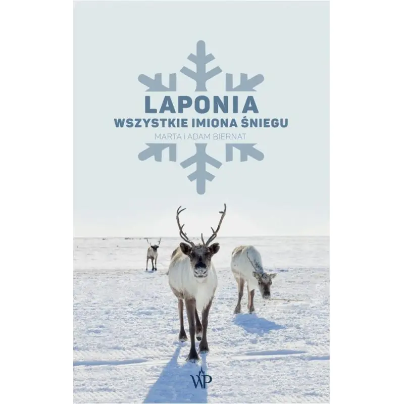 LAPONIA. WSZYSTKIE IMIONA ŚNIEGU - Poznańskie