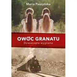 DZIEWCZĘTA WYGNANE. OWOC GRANATU