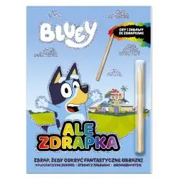 BLUEY. ALE ZDRAPKA!