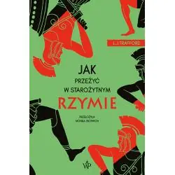 JAK PRZEŻYĆ W STAROŻYTNYM RZYMIE