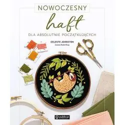NOWOCZESNY HAFT DLA ABSOLUTNIE POCZĄTKUJĄCYCH