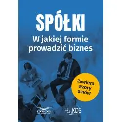 SPÓŁKI. W JAKIEJ FORMIE PROWADZIĆ BIZNES