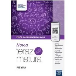 FIZYKA. NOWA TERAZ MATURA. ZBIÓR ZADAŃ MATURALNYCH