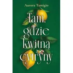 TAM, GDZIE KWITNĄ CYTRYNY