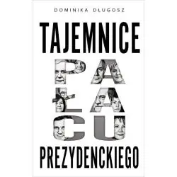 TAJEMNICE PAŁACU PREZYDENCKIEGO