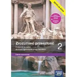 HISTORIA ZROZUMIEĆ PRZESZŁOŚĆ 2 PODRĘCZNIK DLA LICEUM I TECHNIKUM ZAKRES ROZSZERZONY