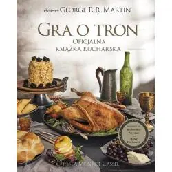 GRA O TRON. OFICJALNA KSIĄŻKA KUCHARSKA