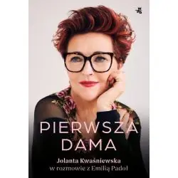 PIERWSZA DAMA JOLANTA KWAŚNIEWSKA W ROZMOWIE Z EMILIĄ PADOŁ