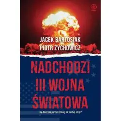 NADCHODZI III WOJNA ŚWIATOWA