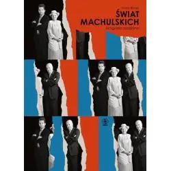 ŚWIAT MACHULSKICH. BIOGRAFIA RODZINNA