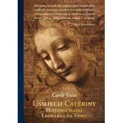 UŚMIECH CATERINY. HISTORIA MATKI LEONARDA DA VINCI