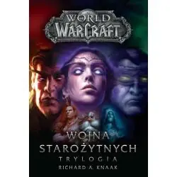 WORLD OF WARCRAFT. WOJNA STAROŻYTNYCH TRYLOGIA