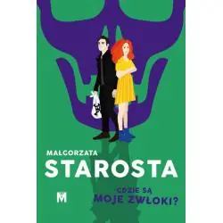 GDZIE SĄ MOJE ZWŁOKI?