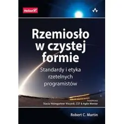 RZEMIOSŁO W CZYSTEJ FORMIE. STANDARDY I ETYKA RZETELNYCH PROGRAMISTÓW